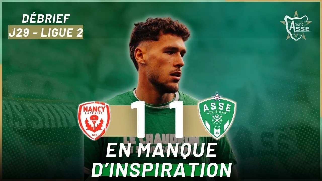 ASSE : Analyse critique de Patrick Guillou après le nul à Nancy